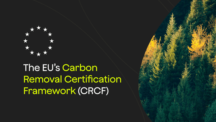 The EU's Carbon Removal Certification Framework (CRCF)