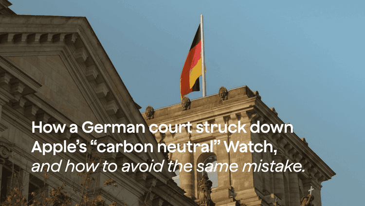How a German court struck down Apple’s “carbon neutral” Watch, and how to avoid the same mistake